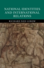 Image for National Identities and International Relations