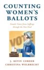 Image for Counting women&#39;s ballots: female voters from suffrage through the New Deal