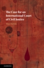Image for The case for an international court of civil justice