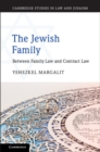 Image for The Jewish family: between family law and contract law