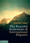 Image for The Peaceful Settlement of International Disputes