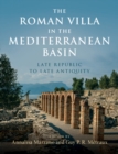 Image for The Roman Villa in the Mediterranean Basin: Late Republic to Late Antiquity