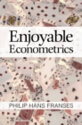 Image for Enjoyable econometrics