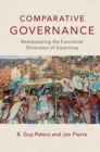 Image for Comparative Governance: Rediscovering the Functional Dimension of Governing