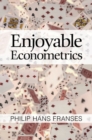 Image for Enjoyable Econometrics