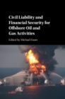 Image for Civil Liability and Financial Security for Offshore Oil and Gas Activities