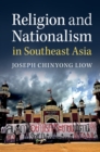 Image for Religion and Nationalism in Southeast Asia