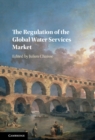 Image for The regulation of the global water services market
