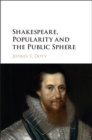 Image for Shakespeare, Popularity and the Public Sphere