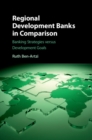 Image for Regional development banks in comparison: banking strategies versus development goals