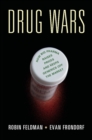 Image for Drug wars: how big pharma raises prices and keeps generics off the market