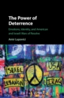 Image for Power of Deterrence: Emotions, Identity and American and Israeli Wars of Resolve