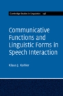 Image for Communicative Functions and Linguistic Forms in Speech Interaction: Volume 156