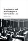 Image for Drug Control and Human Rights in International Law