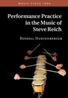 Image for Performance Practice in the Music of Steve Reich
