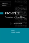 Image for Fichte&#39;s foundations of natural right: a critical guide