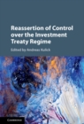 Image for Reassertion of control over the investment treaty regime