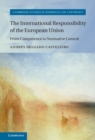 Image for International Responsibility of the European Union: From Competence to Normative Control