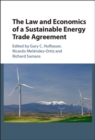 Image for Law and Economics of a Sustainable Energy Trade Agreement