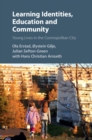 Image for Learning Identities, Education and Community: Young Lives in the Cosmopolitan City