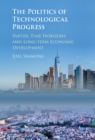 Image for Politics of Technological Progress: Parties, Time Horizons and Long-term Economic Development