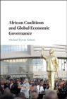Image for African coalitions and global economic governance