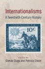 Image for Internationalisms: a twentieth-century history