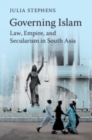 Image for Governing Islam: Law, Empire, and Secularism in Modern South Asia
