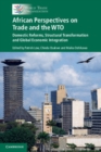 Image for African Perspectives on Trade and the WTO: Domestic Reforms, Structural Transformation and Global Economic Integration