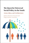 Image for Quest for Universal Social Policy in the South: Actors, Ideas and Architectures