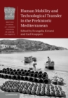 Image for Human mobility and technological transfer in the prehistoric Mediterranean