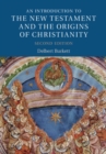 Image for An introduction to the New Testament and the origins of Christianity