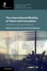 Image for International Mobility of Talent and Innovation: New Evidence and Policy Implications