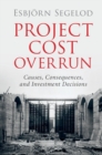 Image for Project cost overrun: causes, consequences, and investment decisions