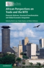 Image for African perspectives on trade and the WTO: domestic reforms, structural transformation and global economic integration