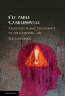 Image for Culpable carelessness: recklessness and negligence in the criminal law