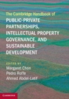 Image for Cambridge Handbook of Public-private Partnerships, Intellectual Property Governance, and Sustainable Development