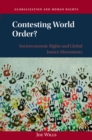 Image for Contesting World Order?: Socioeconomic Rights and Global Justice Movements