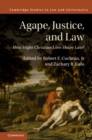 Image for Agape, justice, and law: how might Christian love shape law?