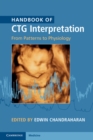 Image for Handbook of CTG Interpretation: From Patterns to Physiology