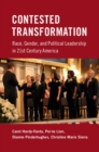 Image for Contested Transformation: Race, Gender, and Political Leadership in 21st Century America