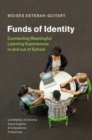 Image for Funds of Identity: Connecting Meaningful Learning Experiences in and out of School