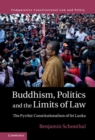 Image for Buddhism, politics and the limits of law: the pyrrhic constitutionalism of Sri Lanka