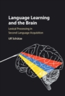 Image for Language learning and the brain: lexical processing in second language acquisition