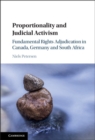 Image for Proportionality and Judicial Activism: Fundamental Rights Adjudication in Canada, Germany and South Africa