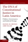 Image for DNA of Constitutional Justice in Latin America: Politics, Governance, and Judicial Design