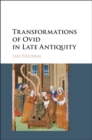 Image for Transformations of Ovid in Late Antiquity