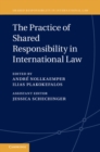 Image for Practice of Shared Responsibility in International Law : 3