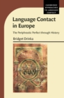 Image for Language contact in Europe: the periphrastic perfect through history