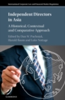 Image for Independent directors in Asia: a historical, contextual and comparative approach